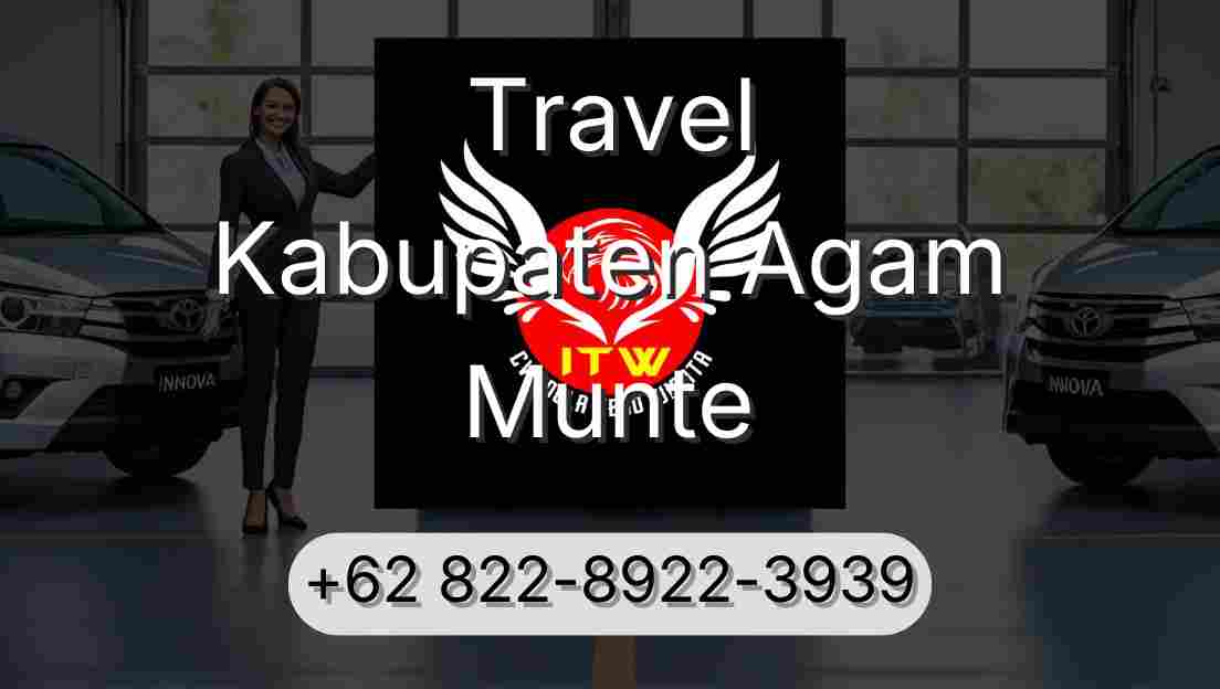 Travel Kabupaten Agam Munte