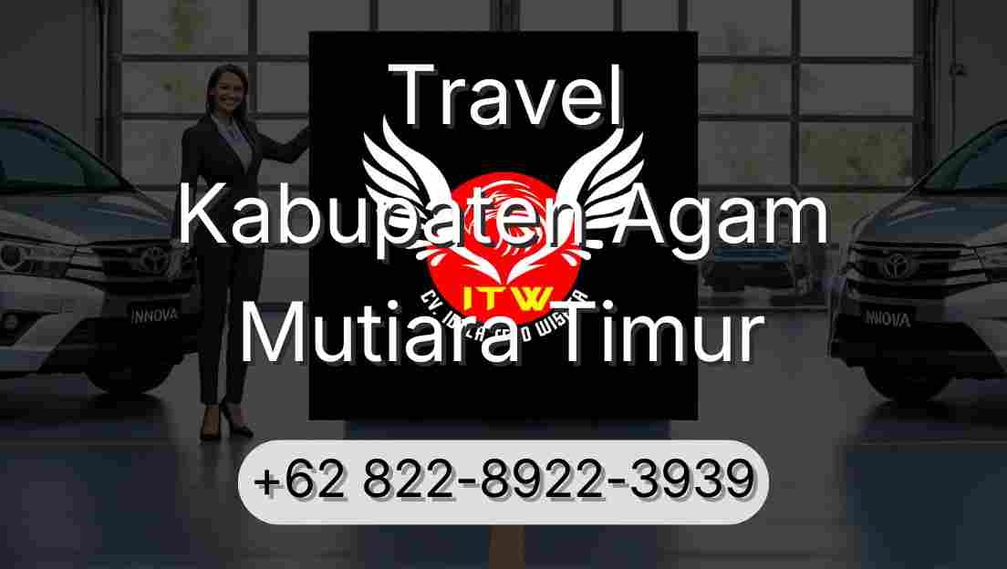Travel Kabupaten Agam Mutiara Timur
