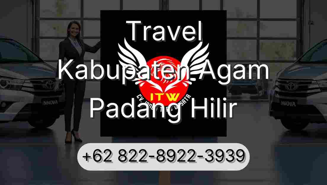 Travel Kabupaten Agam Padang Hilir