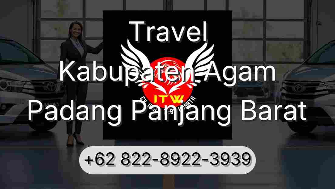 Travel Kabupaten Agam Padang Panjang Barat