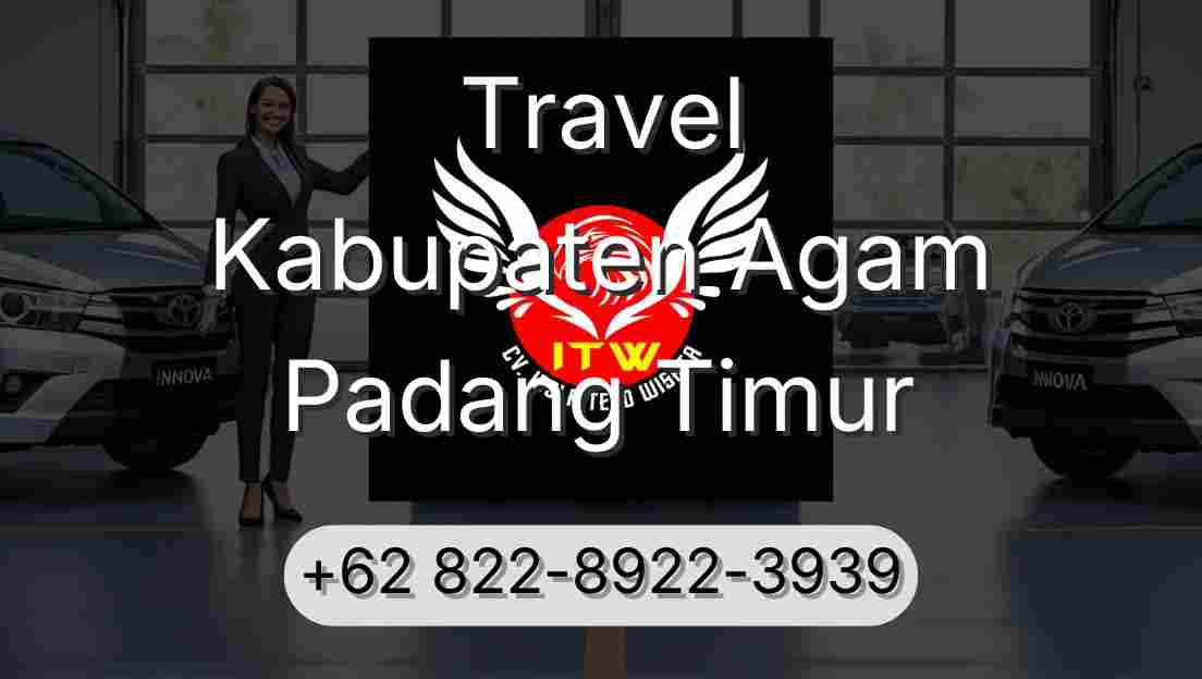 Travel Kabupaten Agam Padang Timur