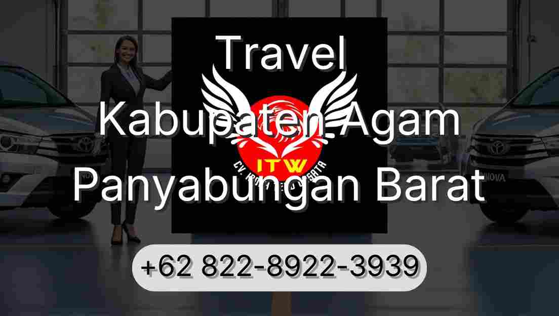 Travel Kabupaten Agam Panyabungan Barat