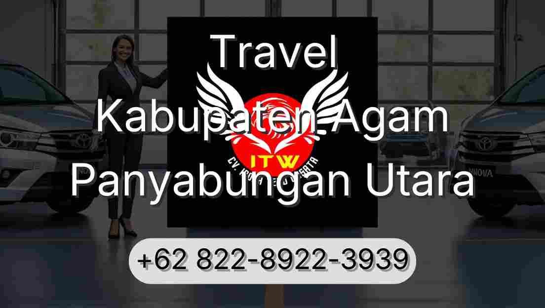 Travel Kabupaten Agam Panyabungan Utara
