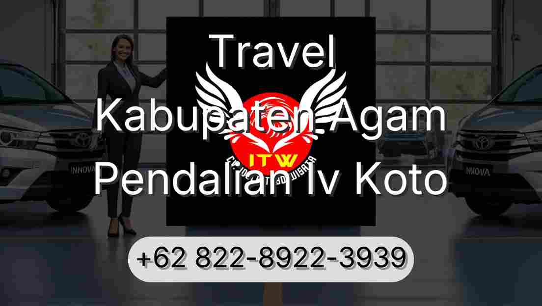 Travel Kabupaten Agam Pendalian Iv Koto