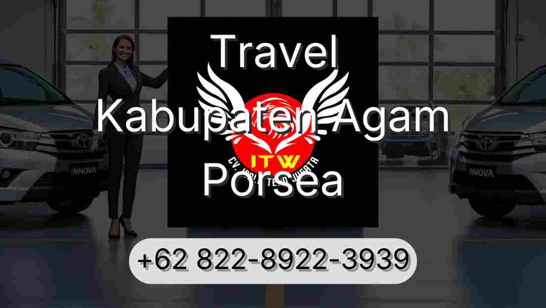 Travel Kabupaten Agam Porsea