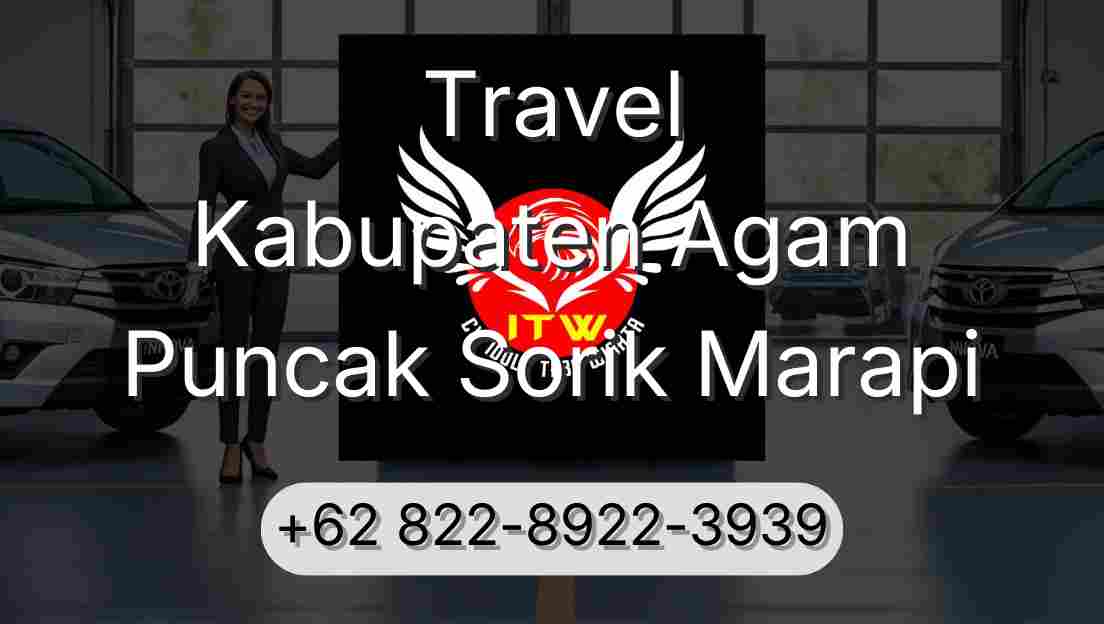 Travel Kabupaten Agam Puncak Sorik Marapi