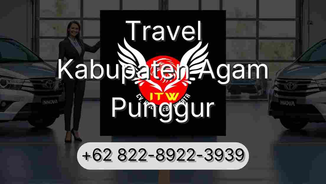 Travel Kabupaten Agam Punggur