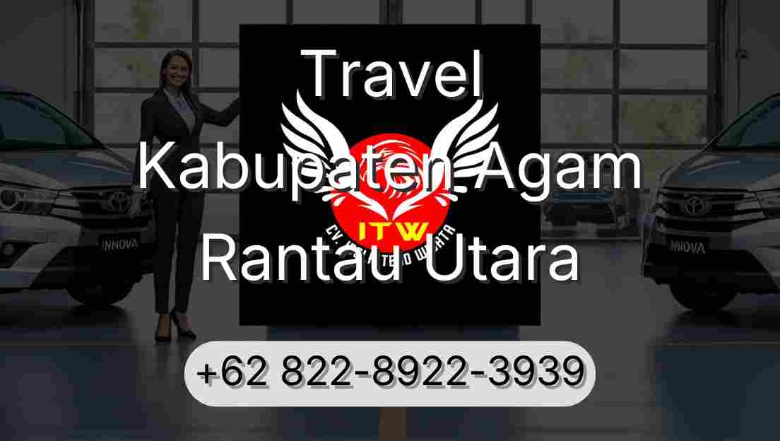 Travel Kabupaten Agam Rantau Utara
