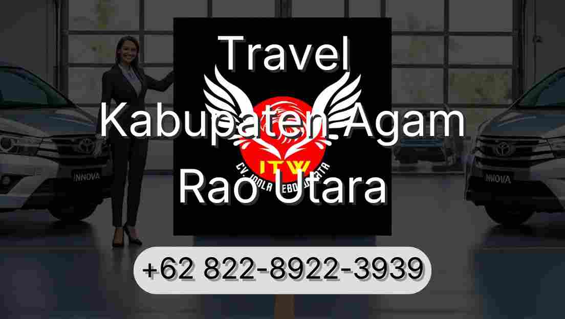 Travel Kabupaten Agam Rao Utara