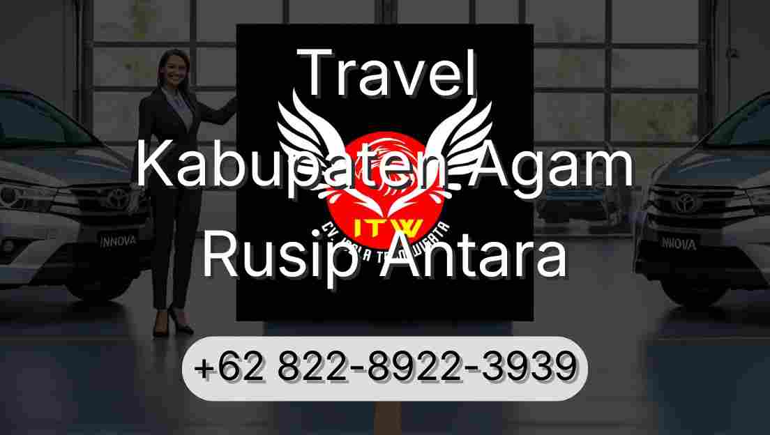 Travel Kabupaten Agam Rusip Antara