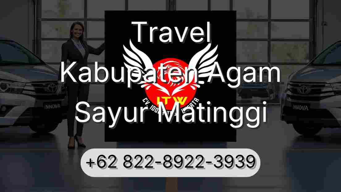 Travel Kabupaten Agam Sayur Matinggi