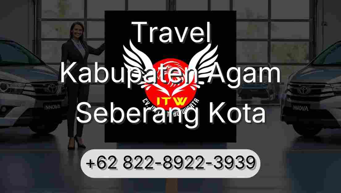 Travel Kabupaten Agam Seberang Kota