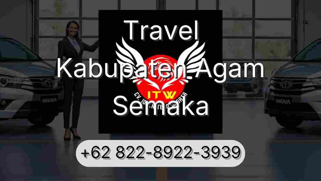 Travel Kabupaten Agam Semaka