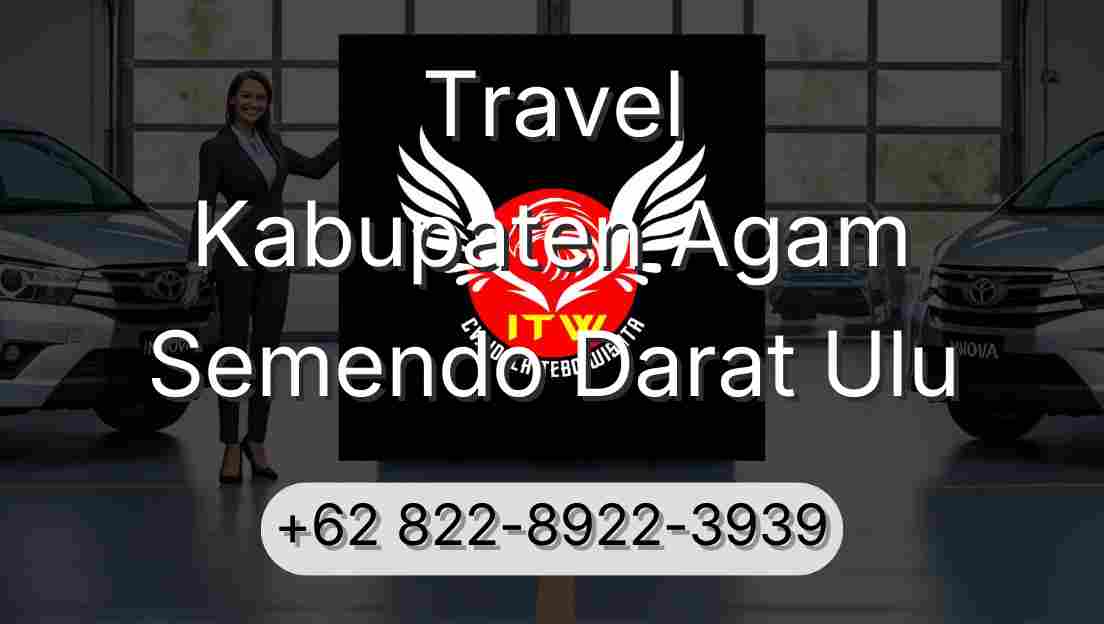 Travel Kabupaten Agam Semendo Darat Ulu