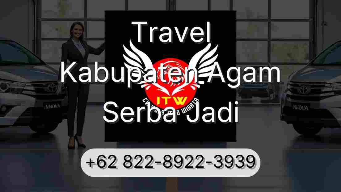Travel Kabupaten Agam Serba Jadi