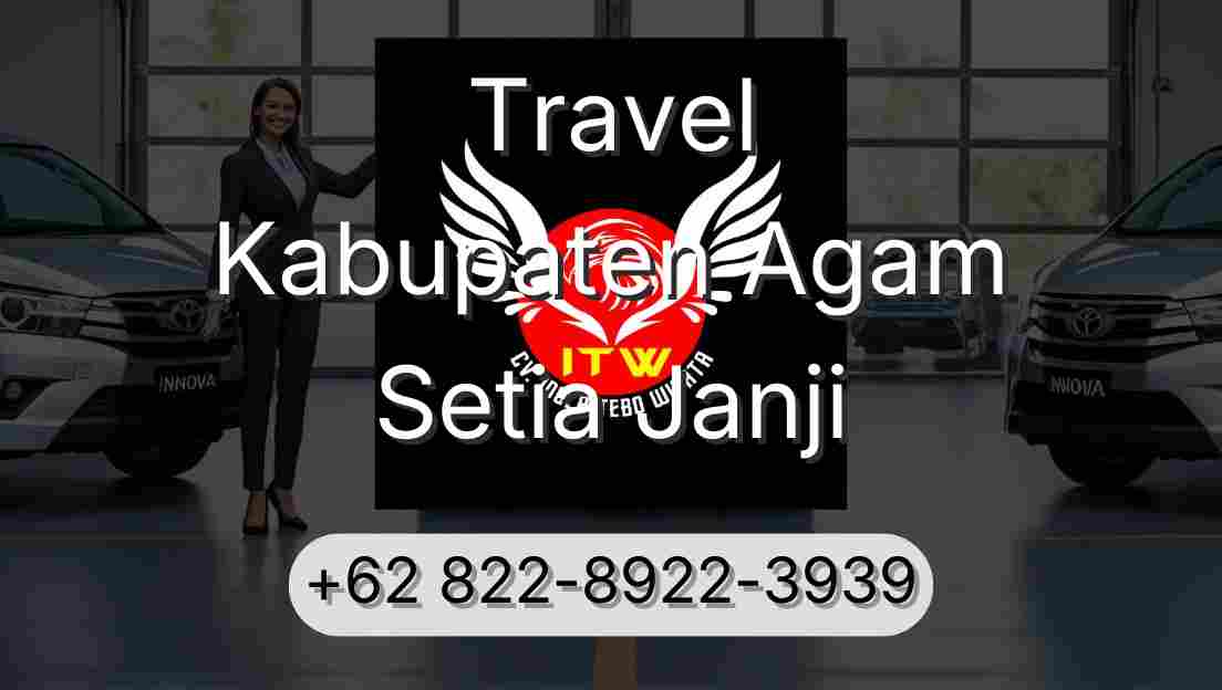 Travel Kabupaten Agam Setia Janji