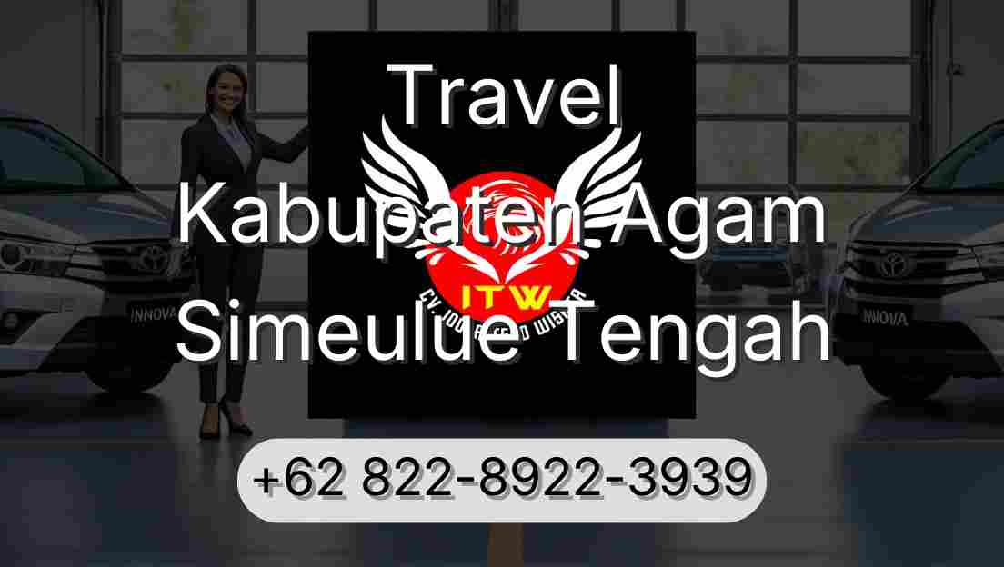 Travel Kabupaten Agam Simeulue Tengah