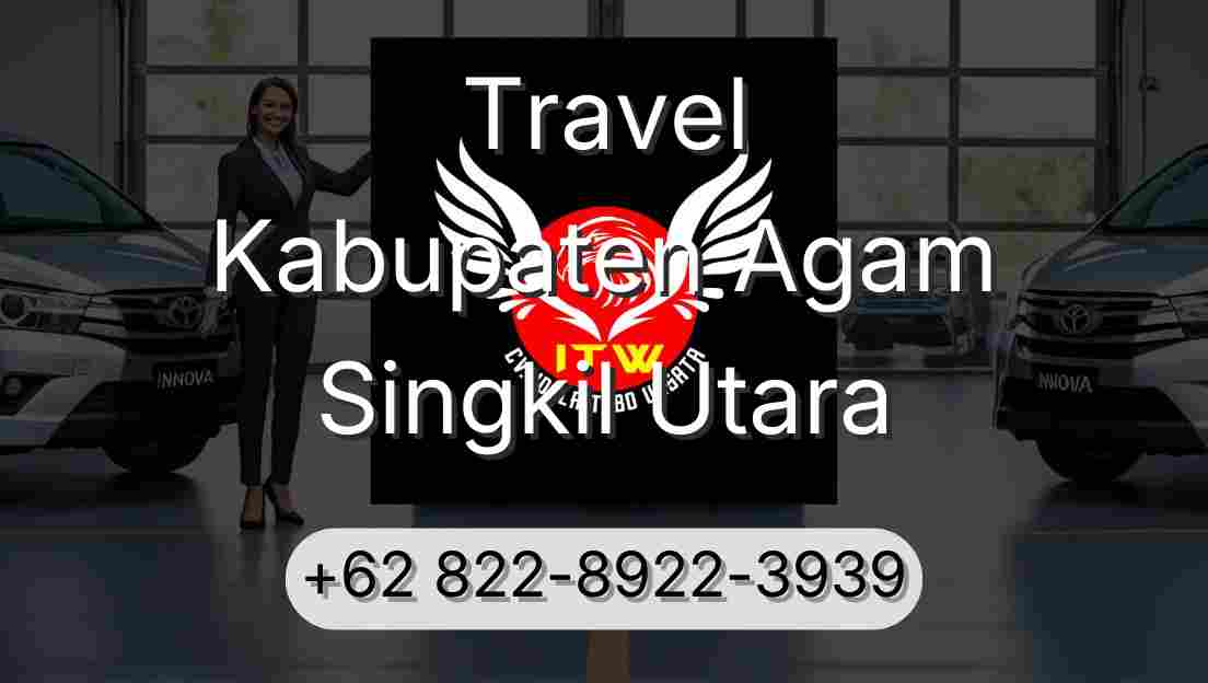 Travel Kabupaten Agam Singkil Utara