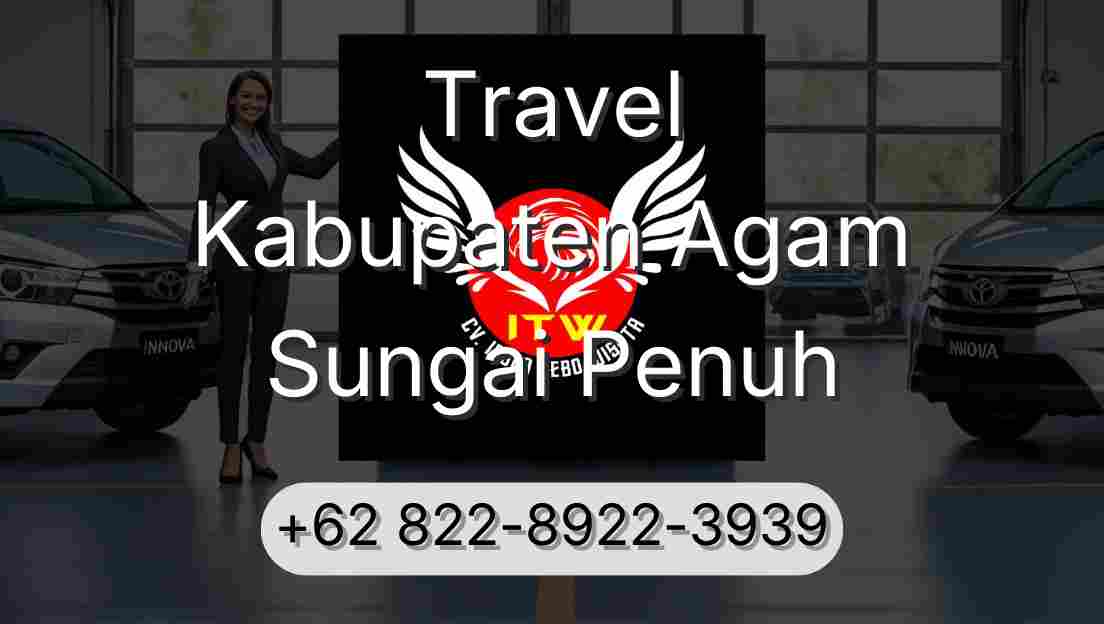 Travel Kabupaten Agam Sungai Penuh