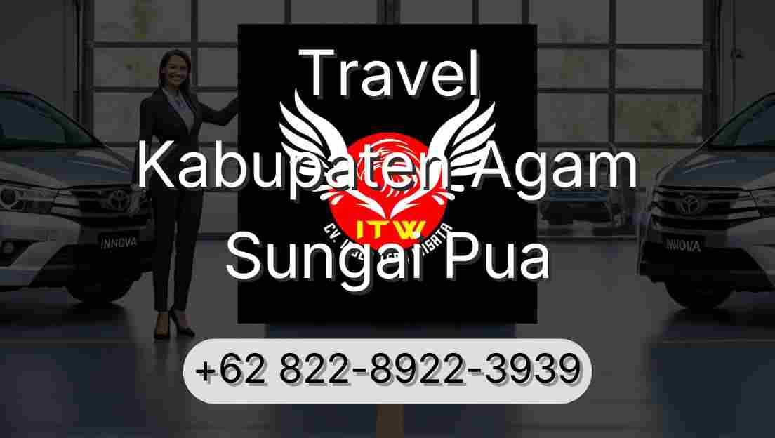 Travel Kabupaten Agam Sungai Pua
