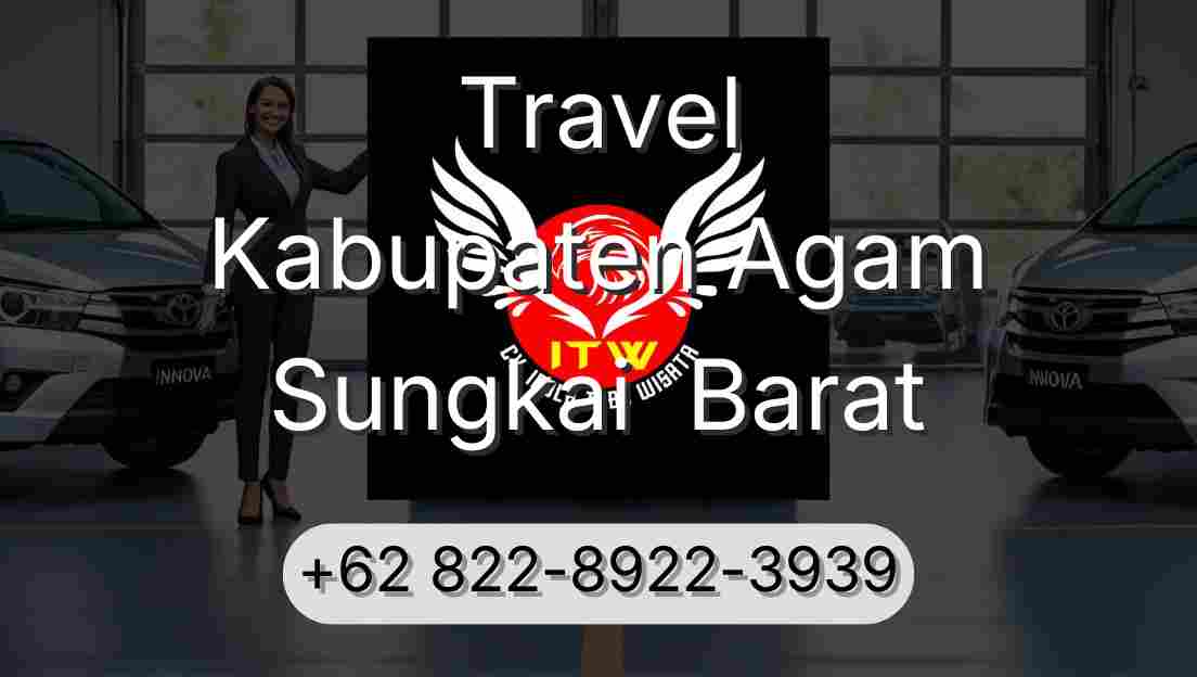 Travel Kabupaten Agam Sungkai  Barat