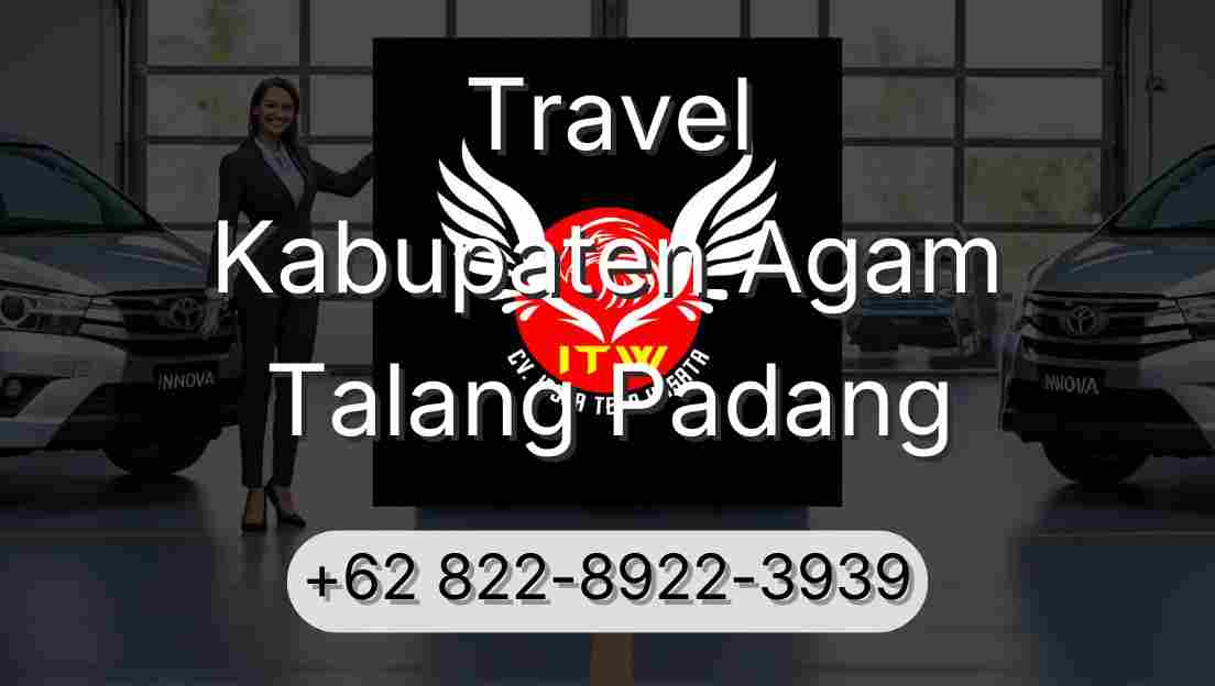 Travel Kabupaten Agam Talang Padang