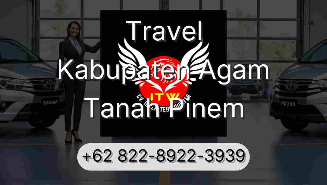 Travel Kabupaten Agam Tanah Pinem