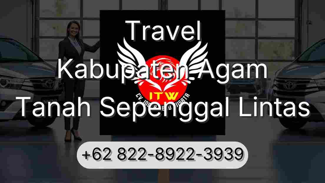 Travel Kabupaten Agam Tanah Sepenggal Lintas