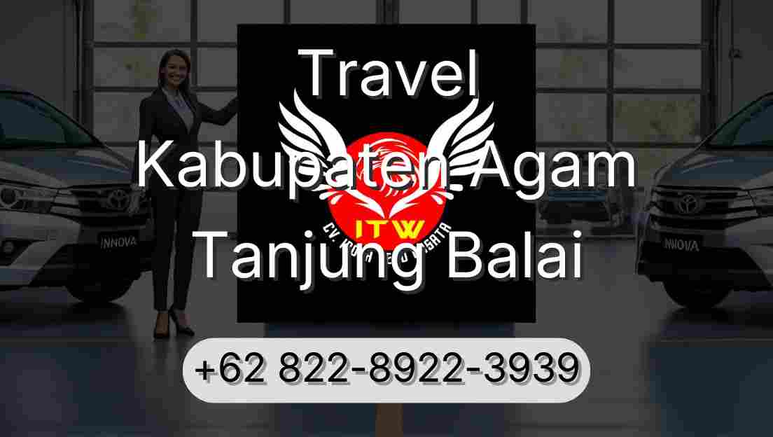 Travel Kabupaten Agam Tanjung Balai