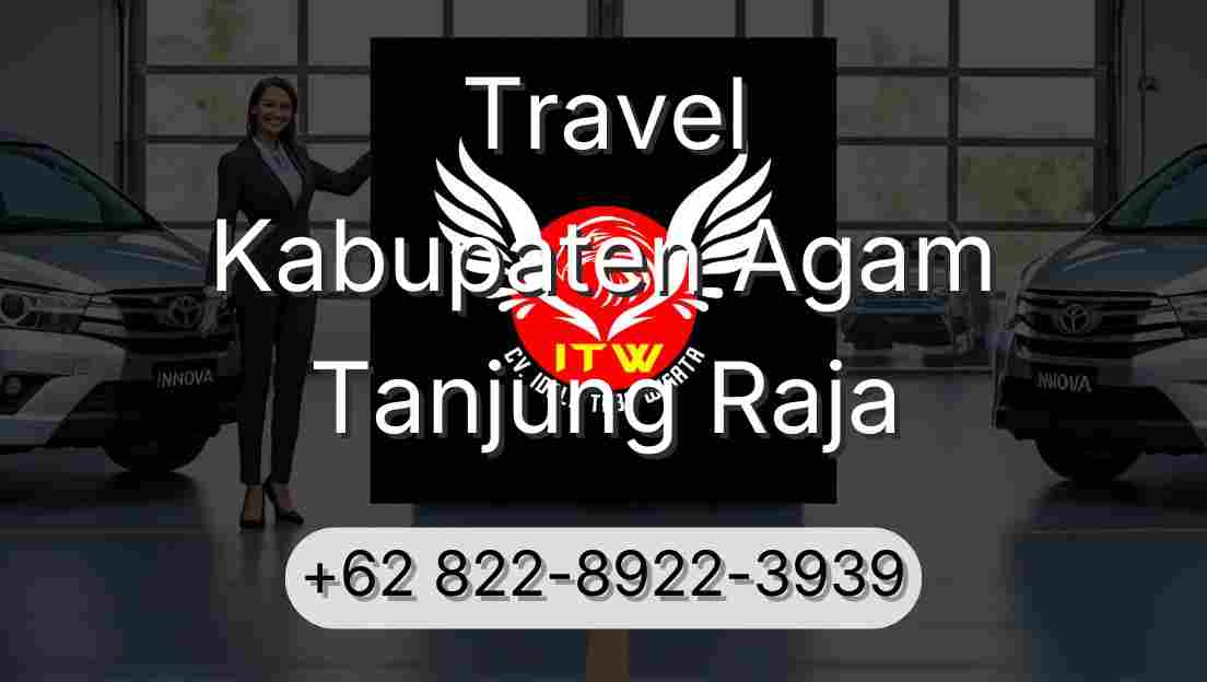 Travel Kabupaten Agam Tanjung Raja