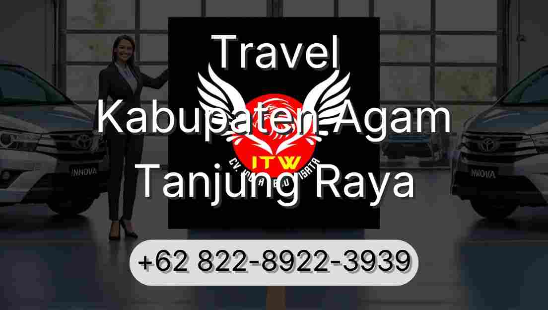 Travel Kabupaten Agam Tanjung Raya