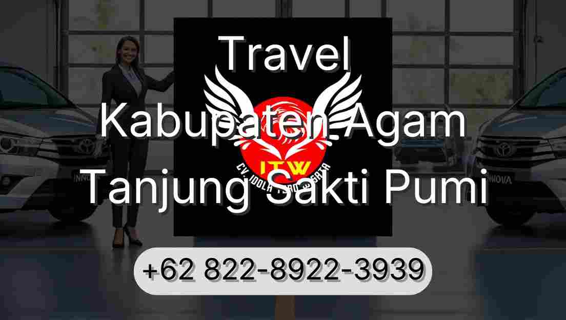Travel Kabupaten Agam Tanjung Sakti Pumi