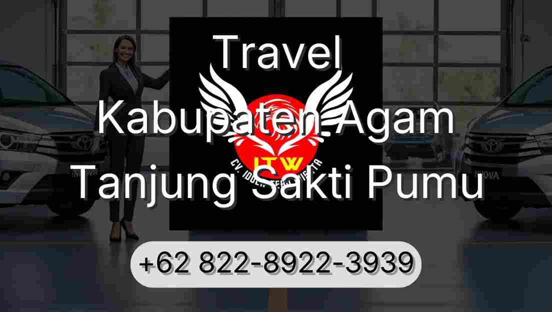 Travel Kabupaten Agam Tanjung Sakti Pumu
