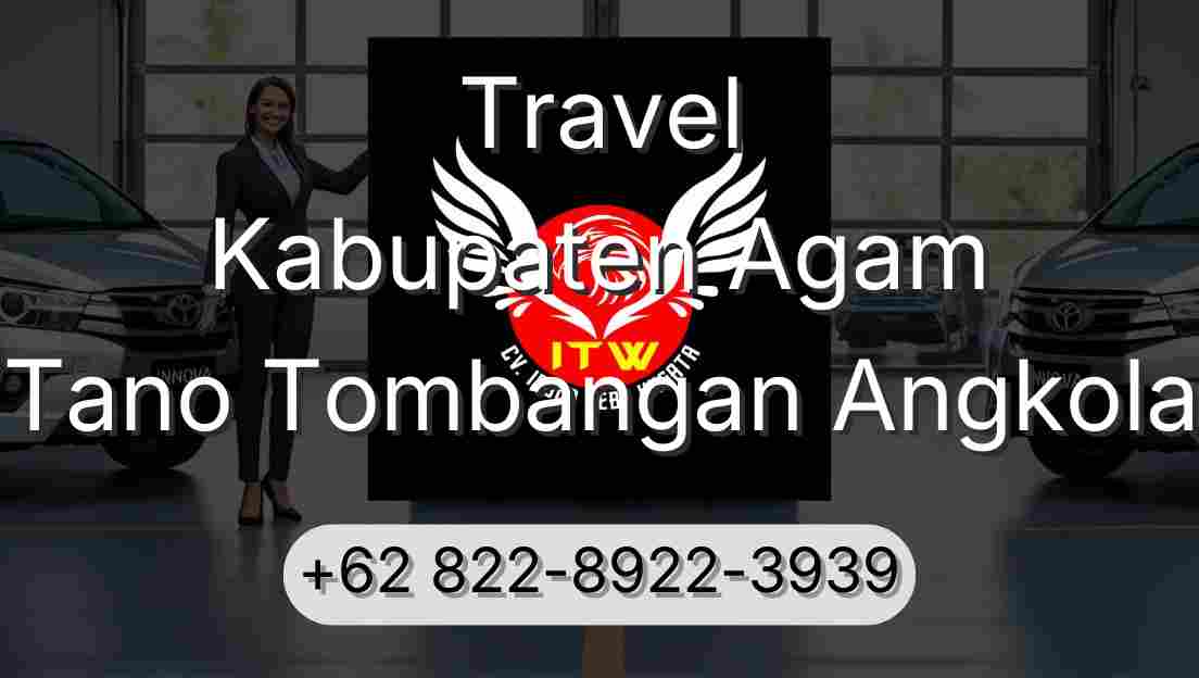 Travel Kabupaten Agam Tano Tombangan Angkola