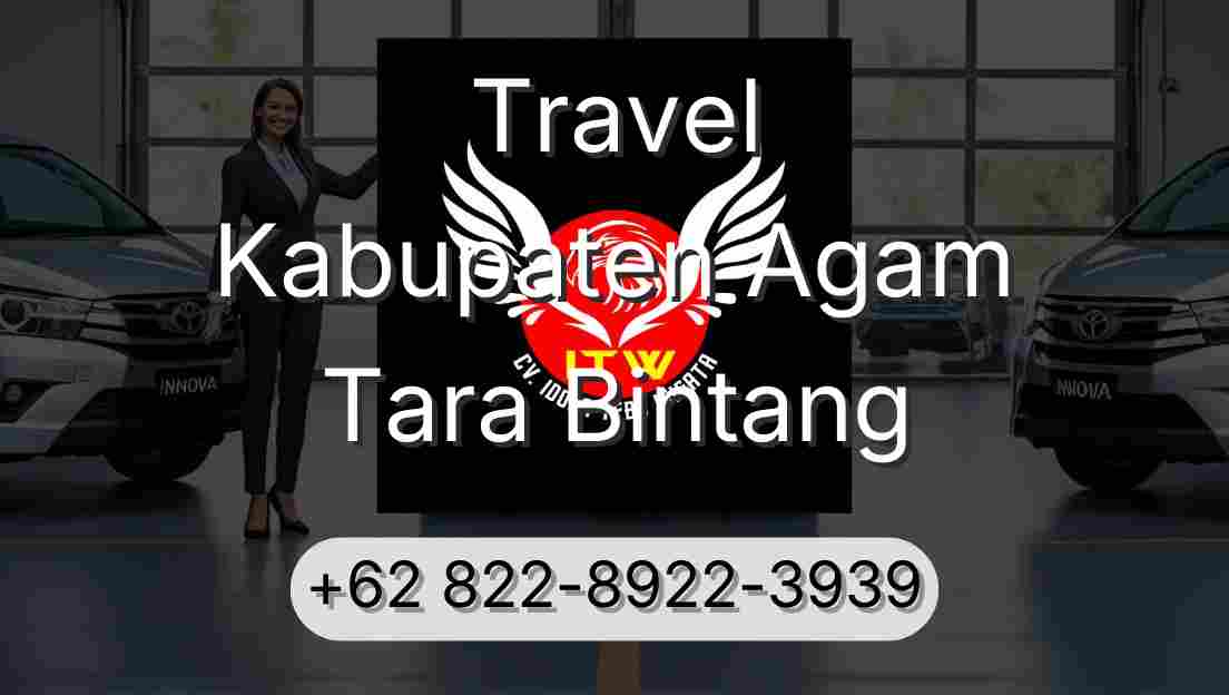 Travel Kabupaten Agam Tara Bintang