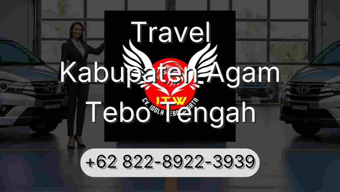 Travel Kabupaten Agam Tebo Tengah