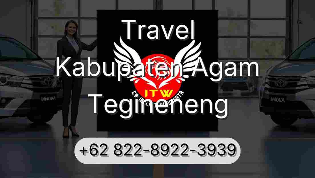 Travel Kabupaten Agam Tegineneng