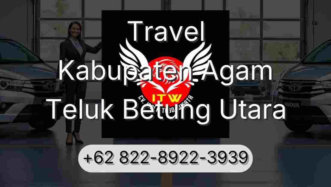 Travel Kabupaten Agam Teluk Betung Utara