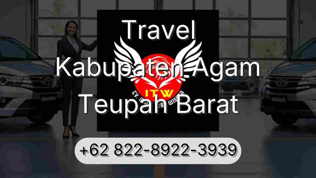 Travel Kabupaten Agam Teupah Barat
