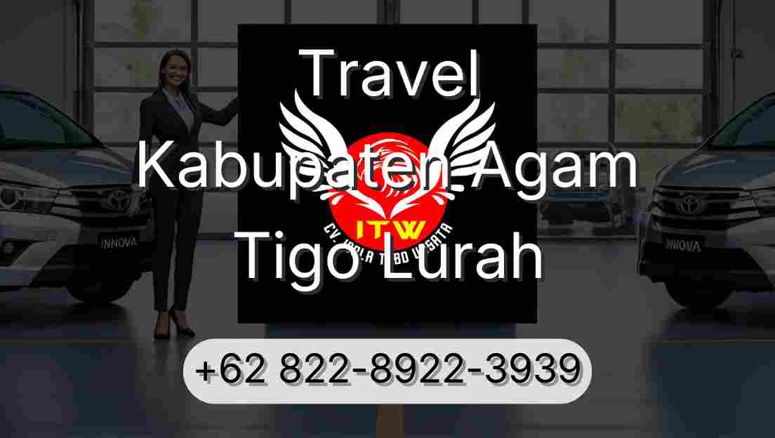 Travel Kabupaten Agam Tigo Lurah