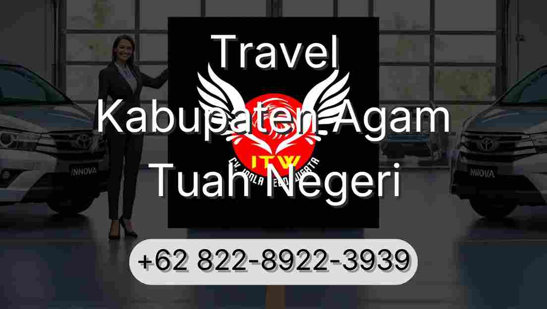 Travel Kabupaten Agam Tuah Negeri