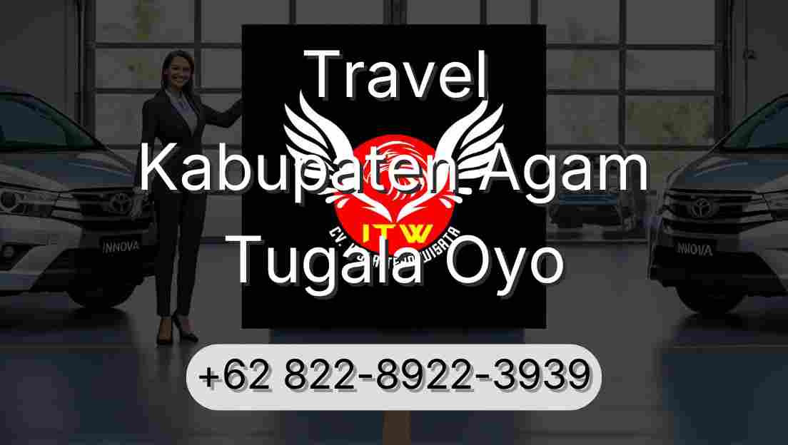 Travel Kabupaten Agam Tugala Oyo