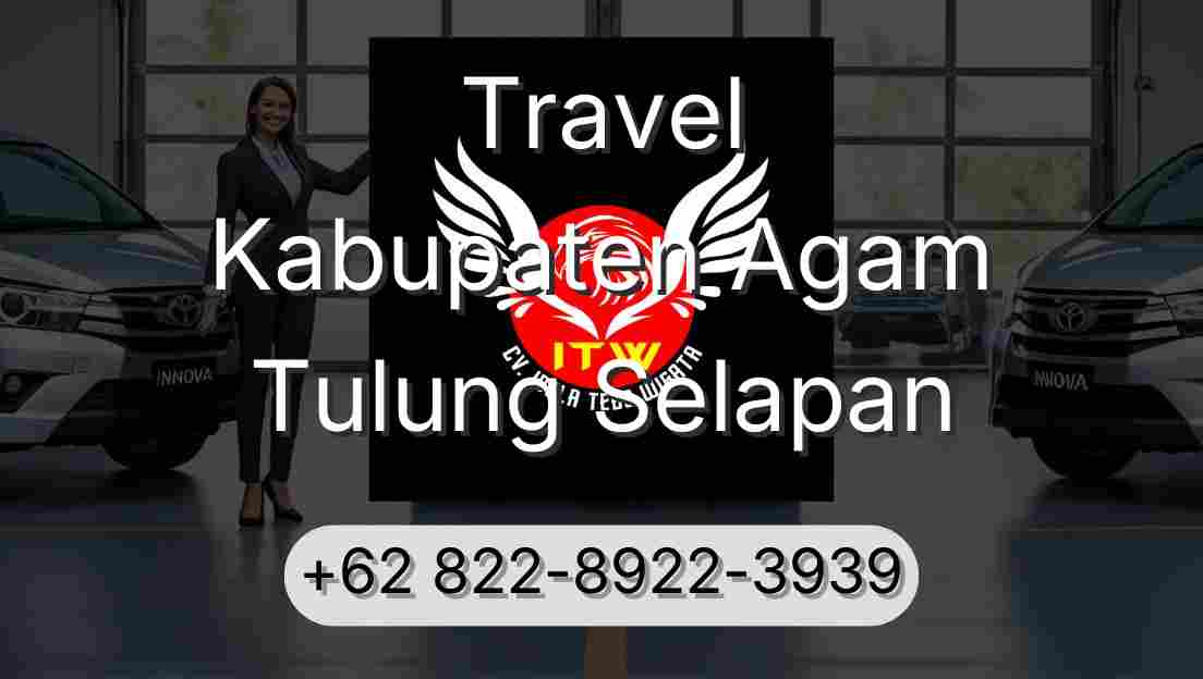 Travel Kabupaten Agam Tulung Selapan