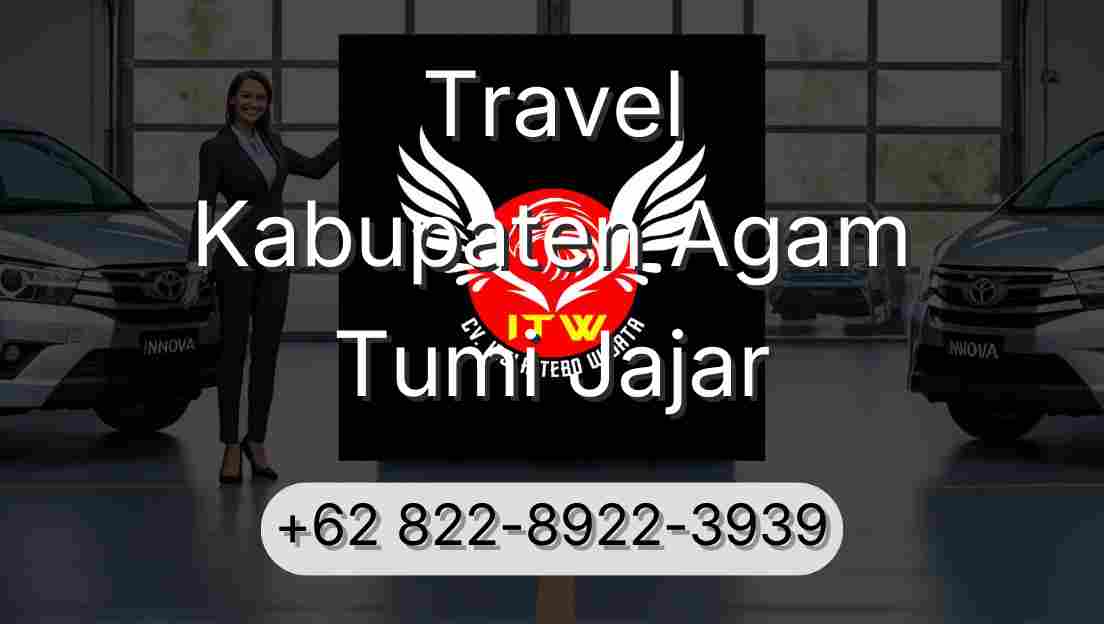 Travel Kabupaten Agam Tumi Jajar
