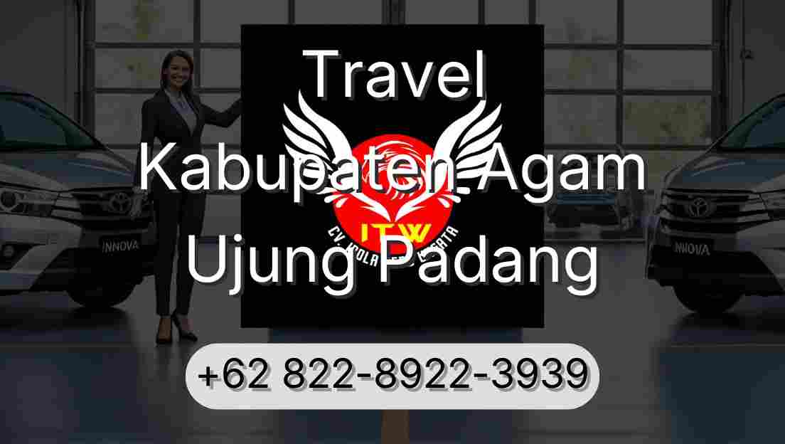 Travel Kabupaten Agam Ujung Padang