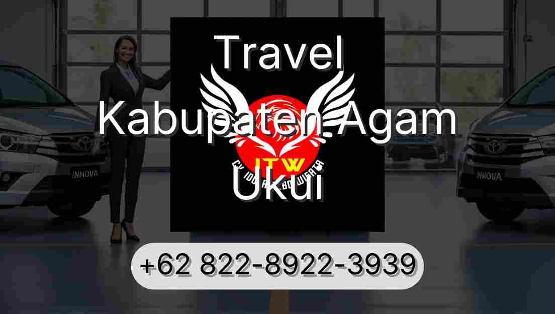 Travel Kabupaten Agam Ukui