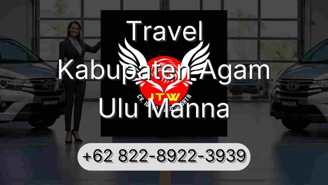 Travel Kabupaten Agam Ulu Manna