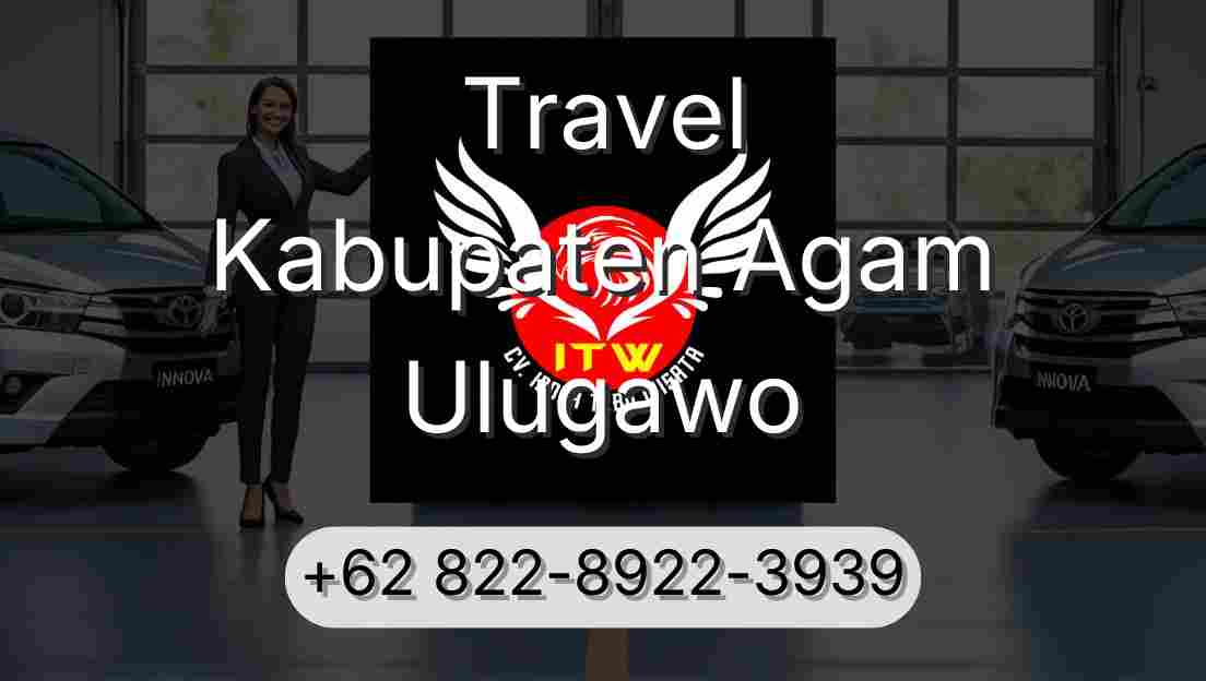 Travel Kabupaten Agam Ulugawo