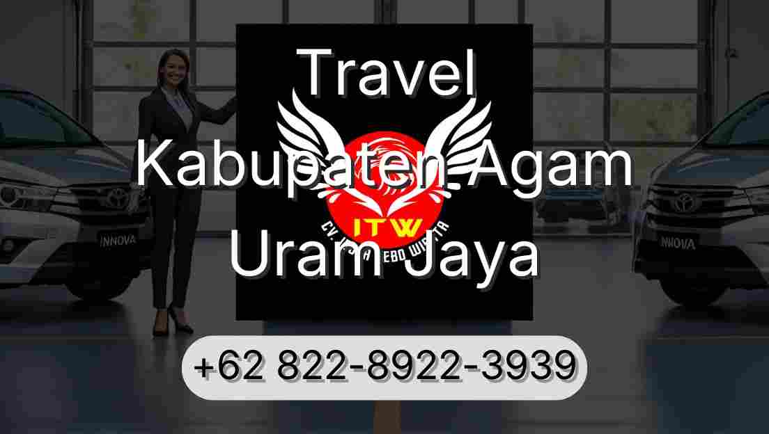 Travel Kabupaten Agam Uram Jaya