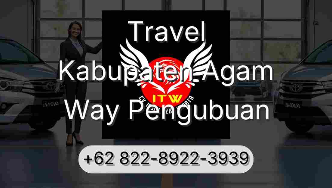 Travel Kabupaten Agam Way Pengubuan